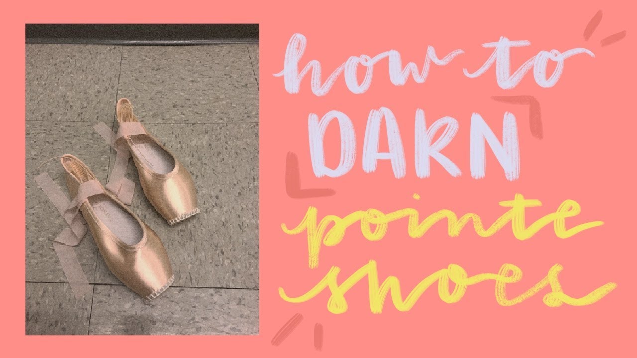 how to darn pointe shoes/gaynor mindens