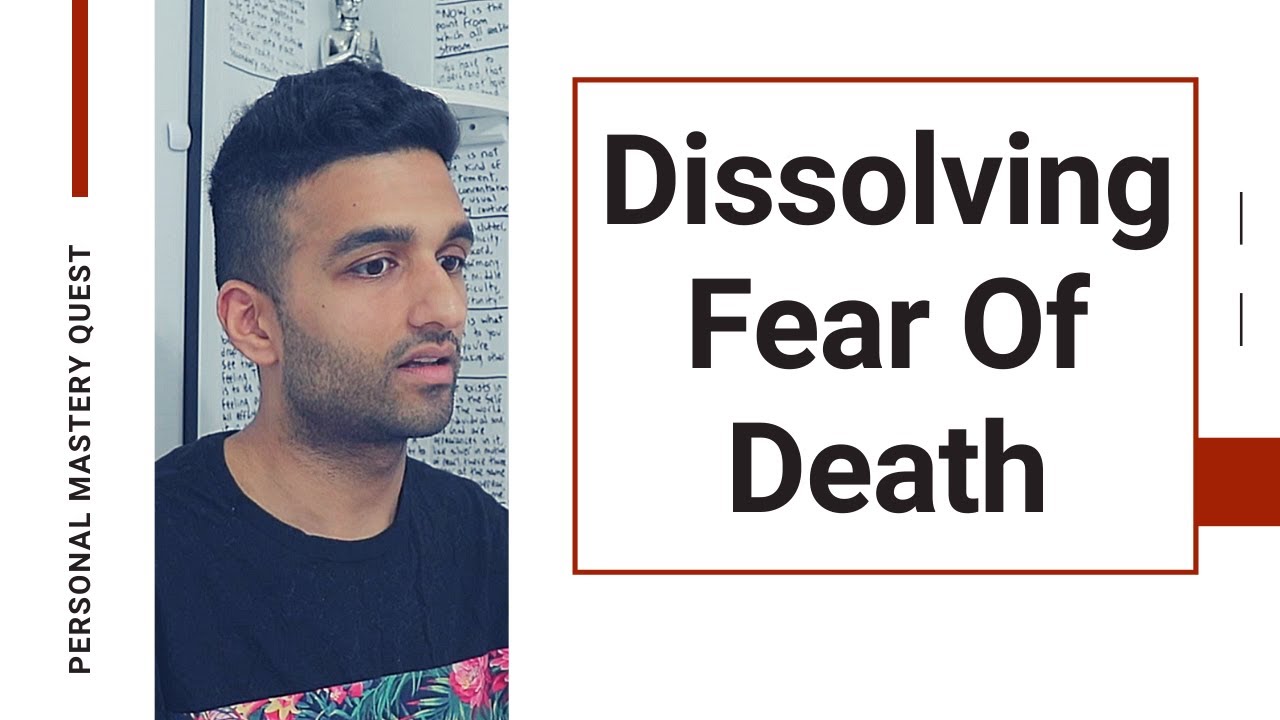 Overcoming The Fear Of Death Entirely