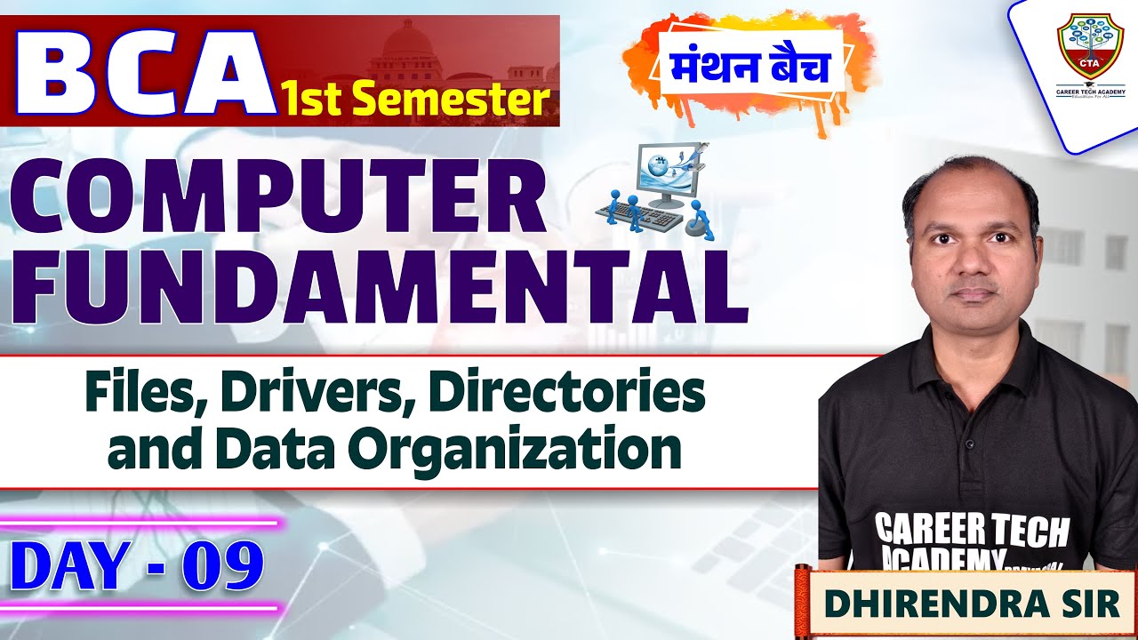 #bca Computer fundamental | 1st Semester | Day - 09 |Files, Drivers, Directories & Data Organization