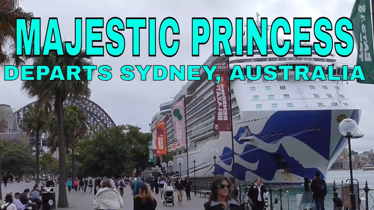 MAJESTIC PRINCESS DEPARTING SYDNEY, AUSTRALIA