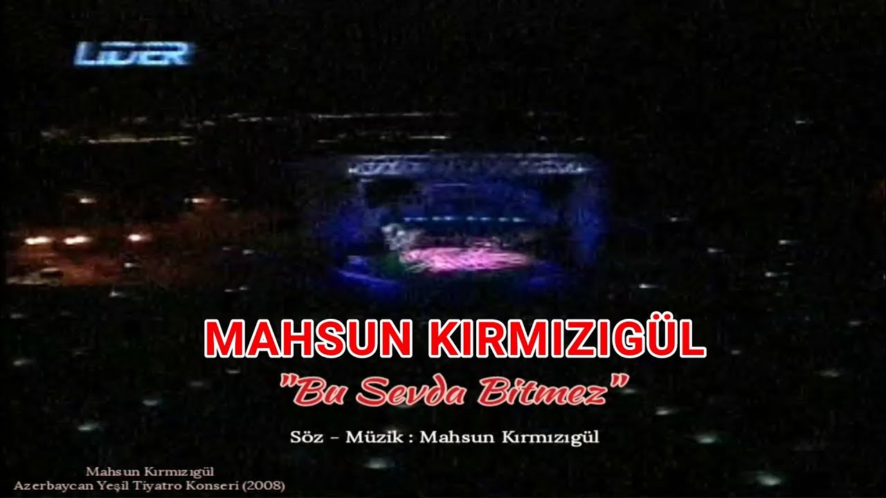 Mahsun Kırmızıgül - Bu Sevda Bitmez | Azerbaycan Bakü Konseri - 2008