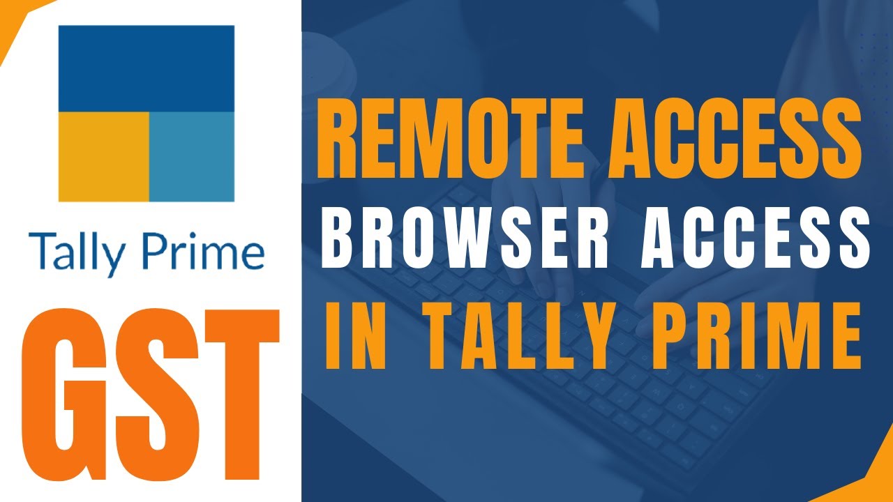 Remote Access and Browser Access in Tally Prime