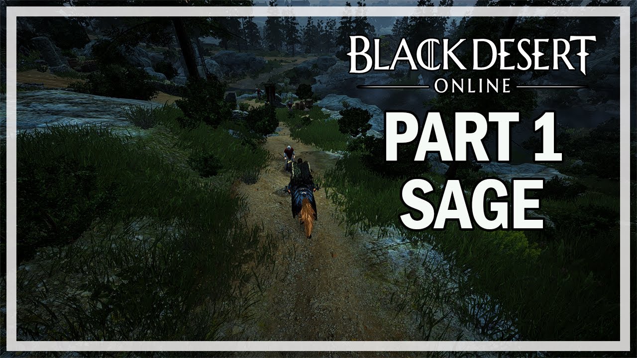 Black Desert Online - Sage Let's Play Part 1 - A New Beginning