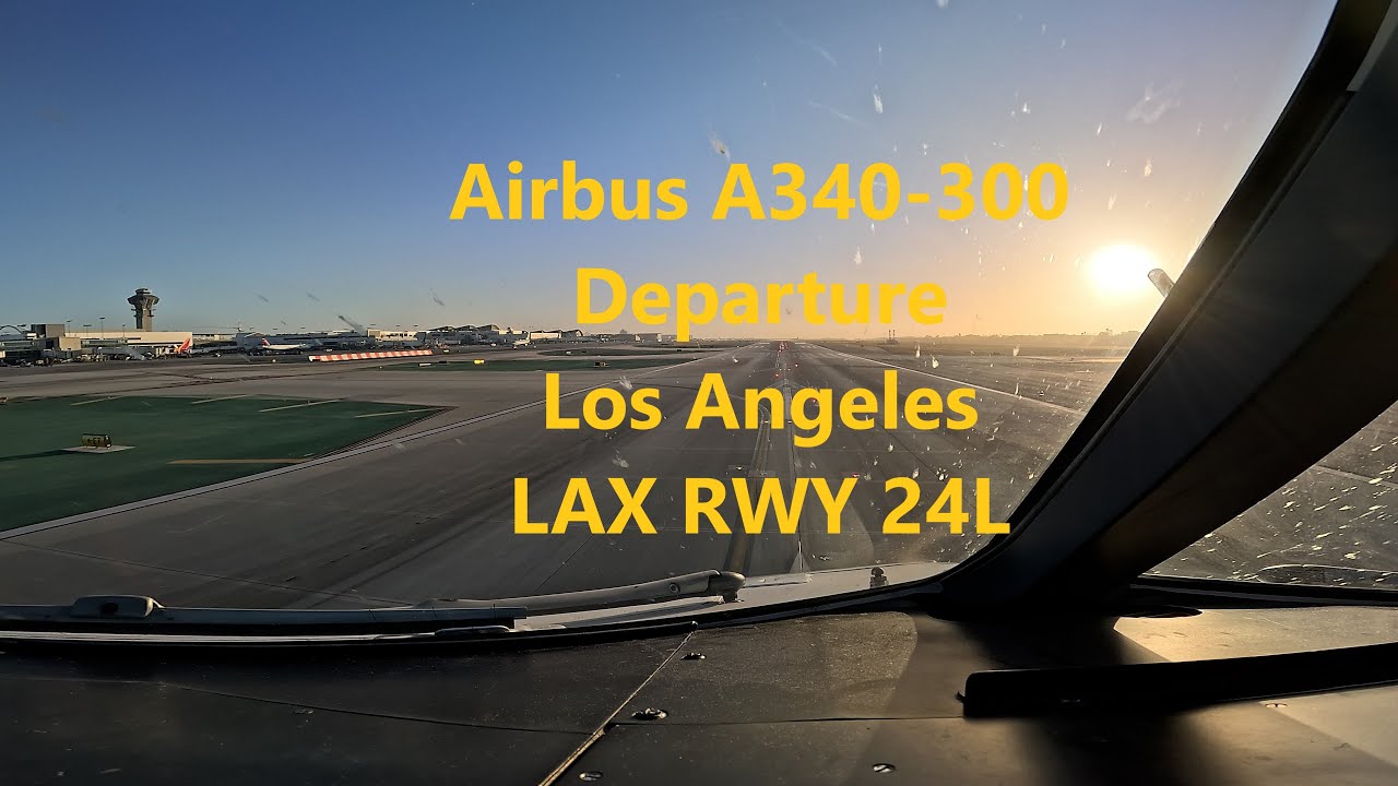 Airbus A340-300 takeoff Los Angeles LAX runway 24L - pilot view 4K - CaptainPadde