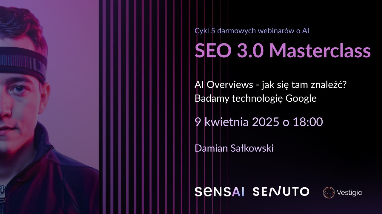 AI Overviews - jak się tam znaleźć? Badamy technologię Google 