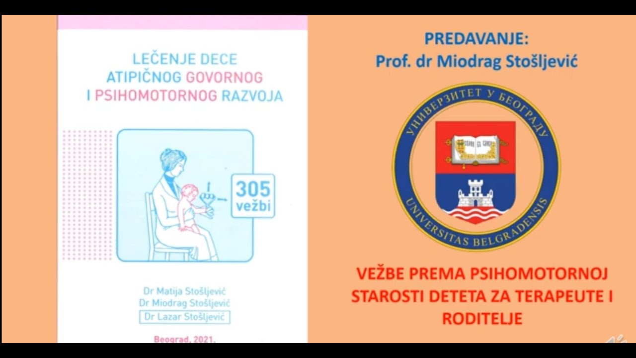 Vežbe za razvoj govora i motorike dece atipičnog razvoja / Prof. dr Miodrag Stošljević / predavanje