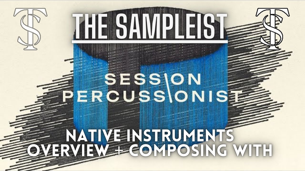 Sampleist — сессионный перкуссионист от Native Instruments — Обзор — Сочинение с