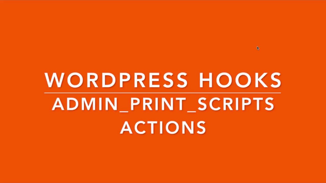 WordPress Hooks Actions admin print scripts Part -14 Example