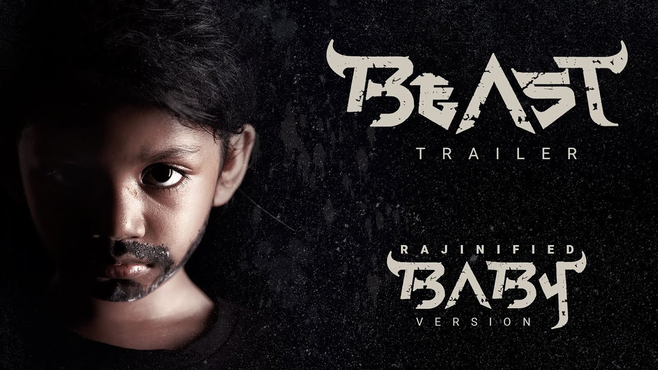 Beast - Trailer | Rajinified Baby Version | Thalapathy Vijay | Sun Pictures | Nelson | Anirudh Pooja