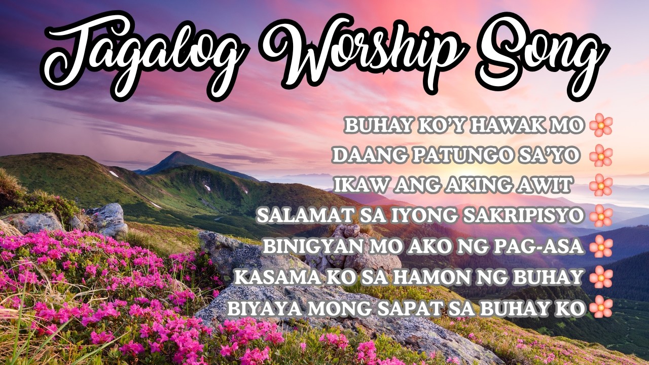 TAGALOG WORSHIP SONG | TAGALOG PRAISE AND WORSHIP WITH LYRICS