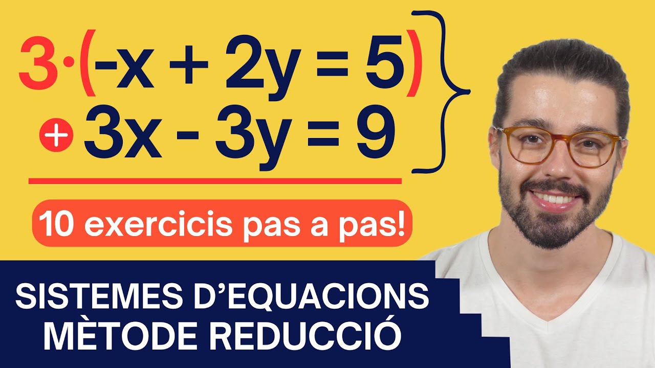 🔠 MÈTODE REDUCCIÓ per SISTEMES D'EQUACIONS | Explicat FÀCIL pas a pas!