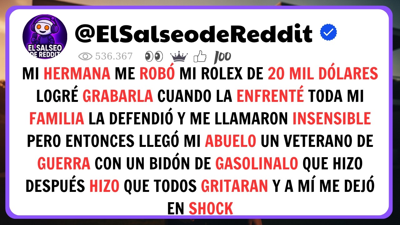 Mi Hermana Robó Mi Rolex De $20,000… Cuando La Confronté, Mi Abuelo Hizo Algo Que Nadie Esperaba