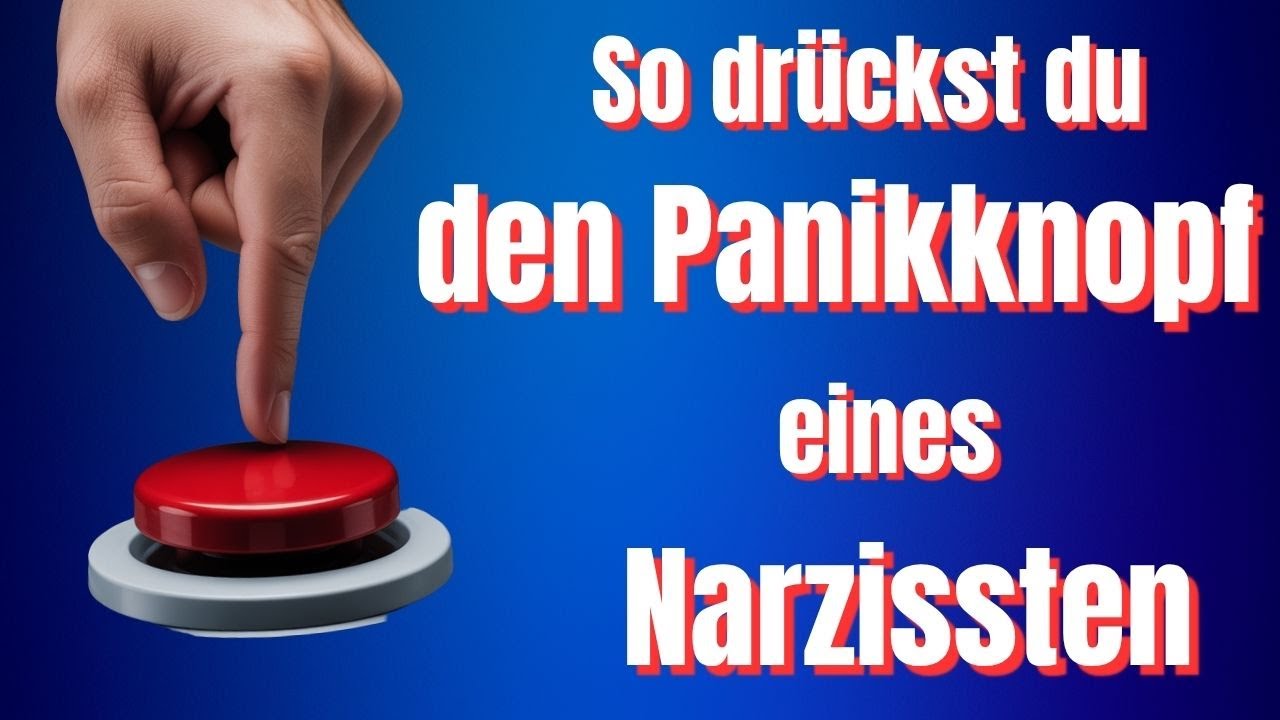Schon mal den Panikknopf eines Narzissten gedrückt?