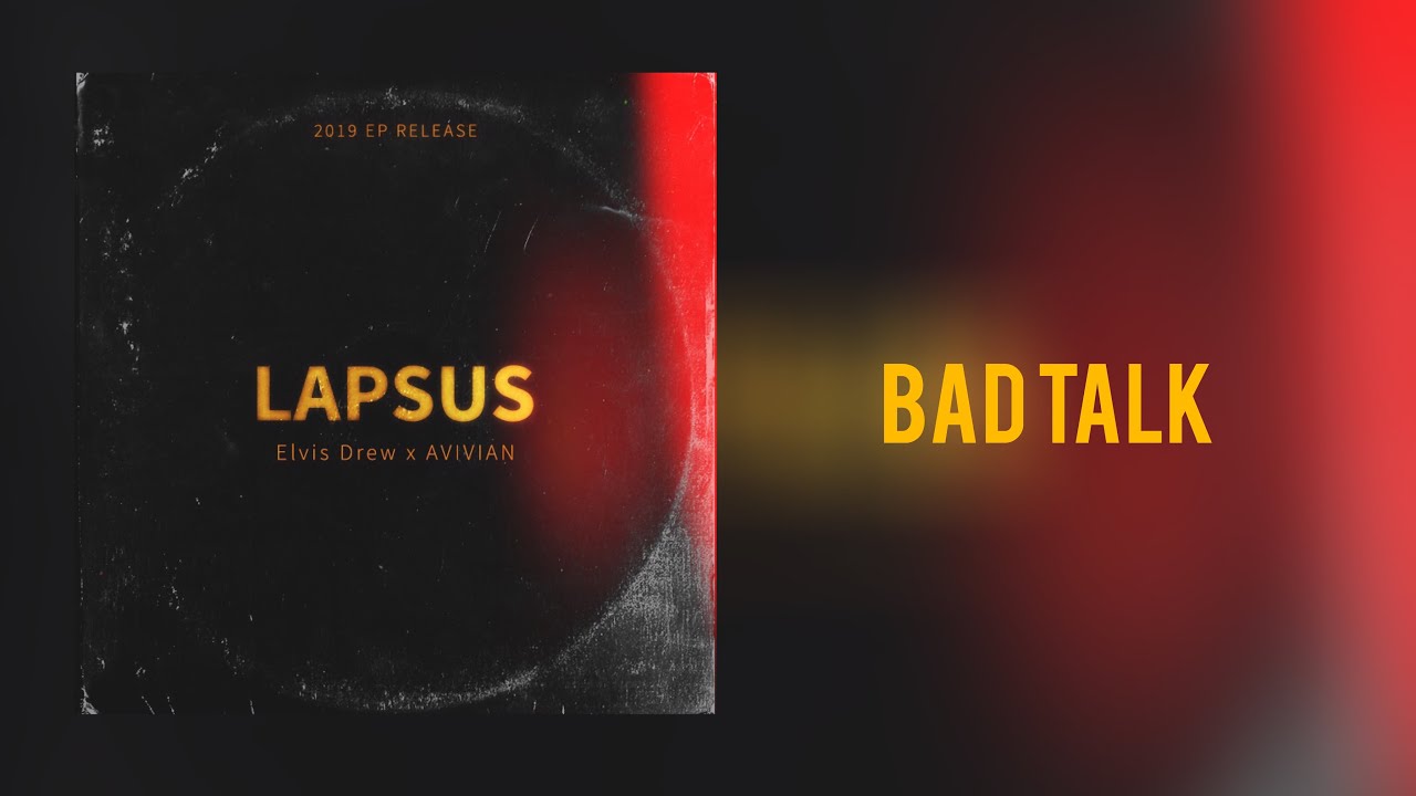 Elvis Drew x AVIVIAN - Bad Talk [Official Lyric Video]