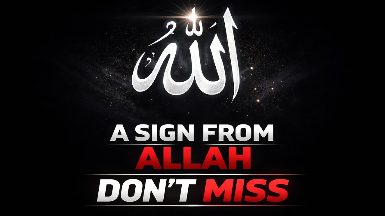 Allah Is Giving You a Sign — Don’t Miss It
