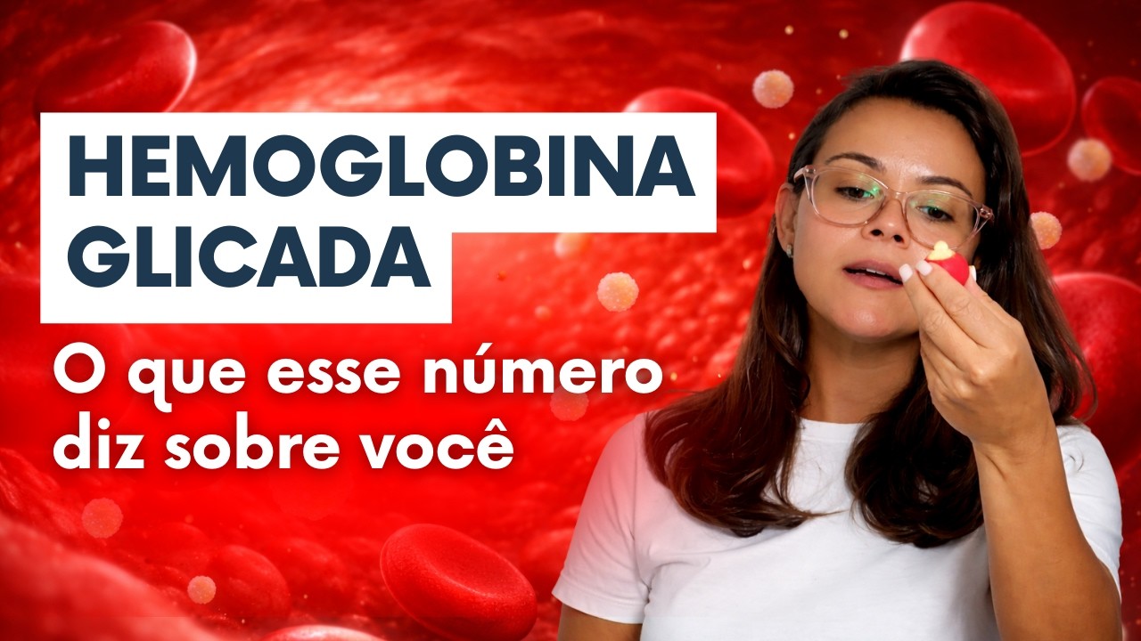 O que é hemoglobina glicada e como baixar de forma correta