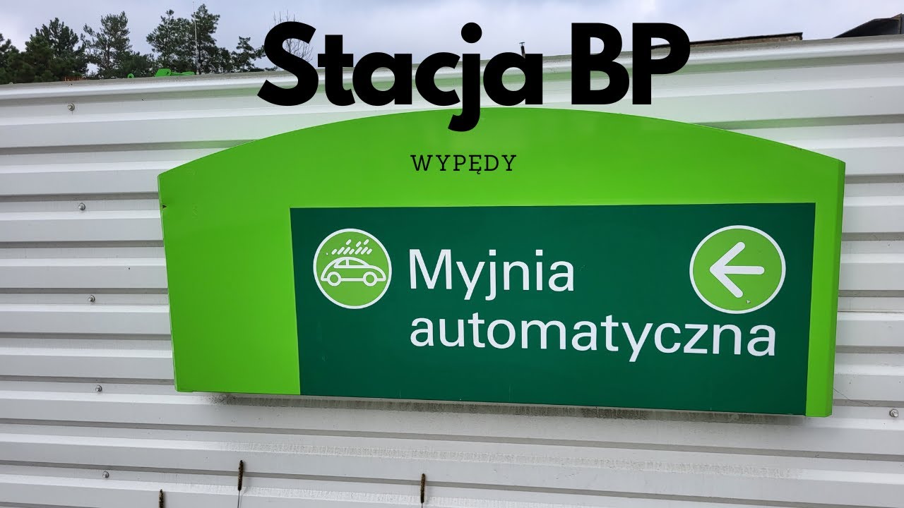 Stacja BP myjnia automatyczna Wypędy / Car Wash