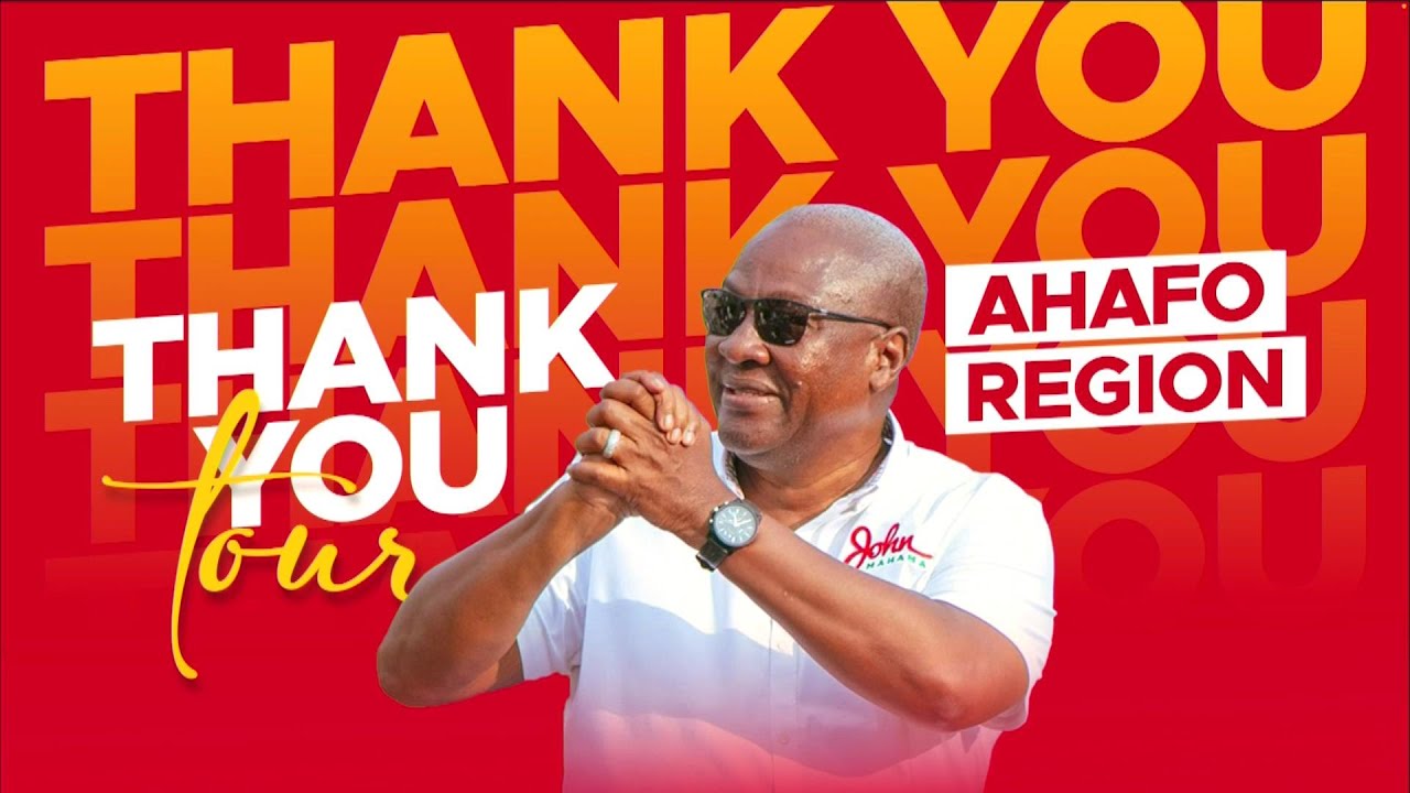 President Mahama Thank You Tour: Ahafo Region.