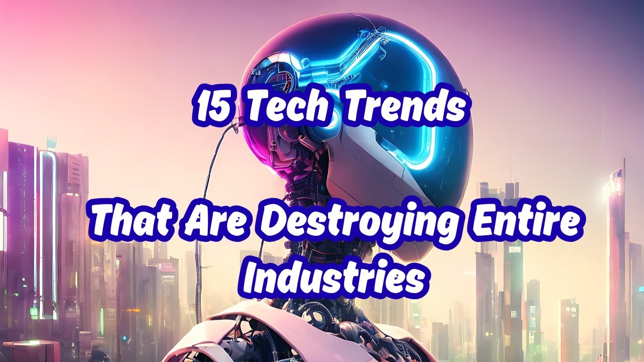 15 Tech Trends That Are Destroying Entire Industries