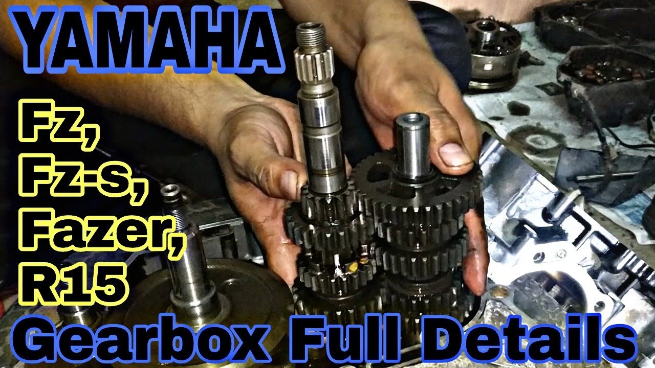 YAMAHA FZ-S Gearbox Full Details | Gajanan Auto Service And Parts