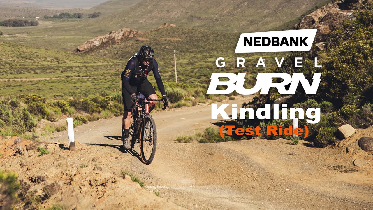 Nedbank Gravel Burn Kindling TEST RIDE