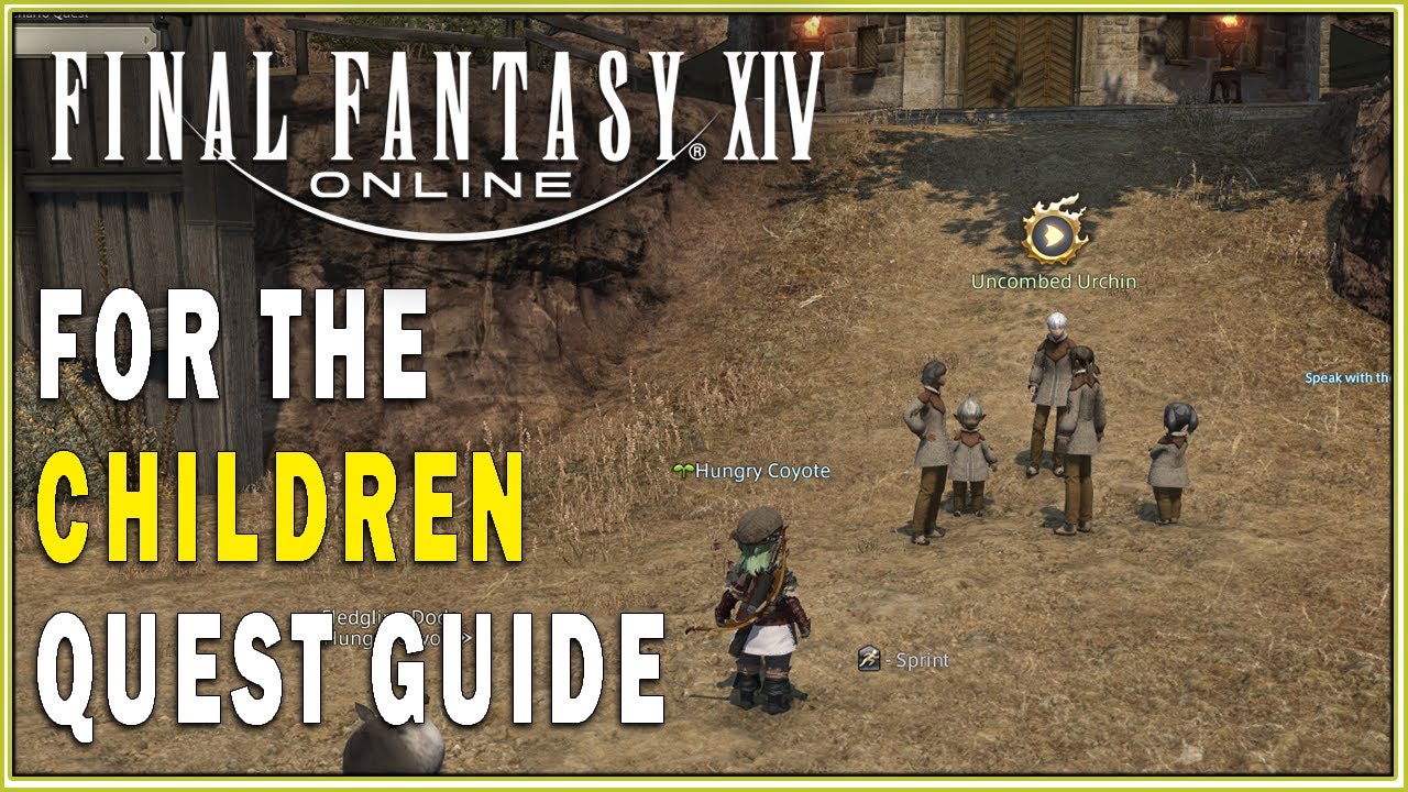 FINAL FANTASY XIV - For the Children Quest Guide | FFXIV Main Scenario Quests Walkthrough