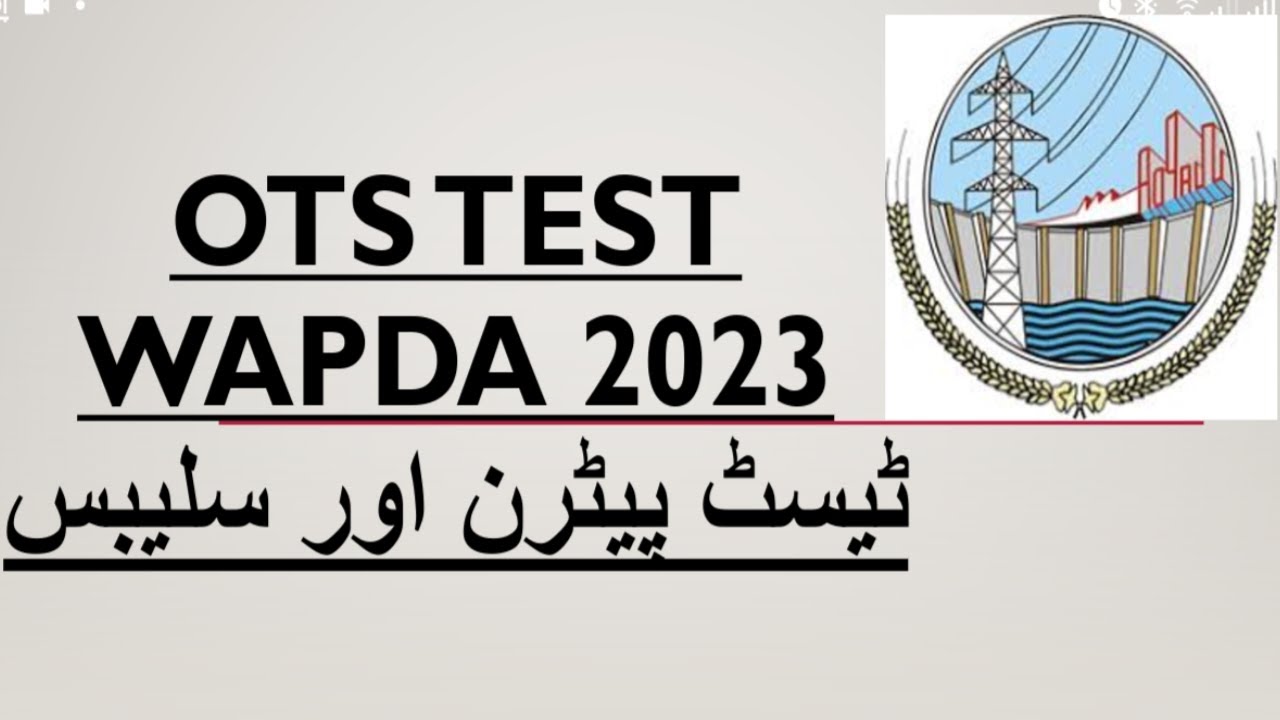 OTS Wapda Test Syllabus | Wapda Jobs Test Pattern 2023 | Wapda Test