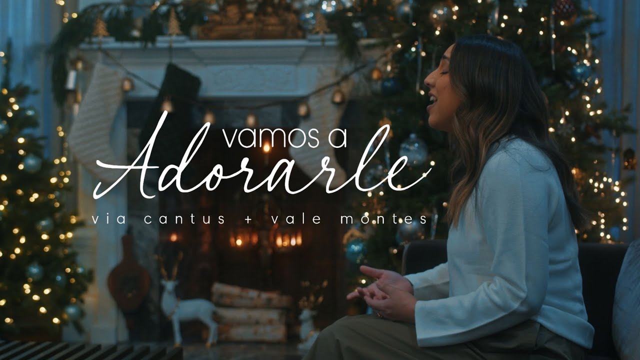 Vamos a Adorarle - Via Cantus + Vale Montes | Navidad, Adviento, Adoración.
