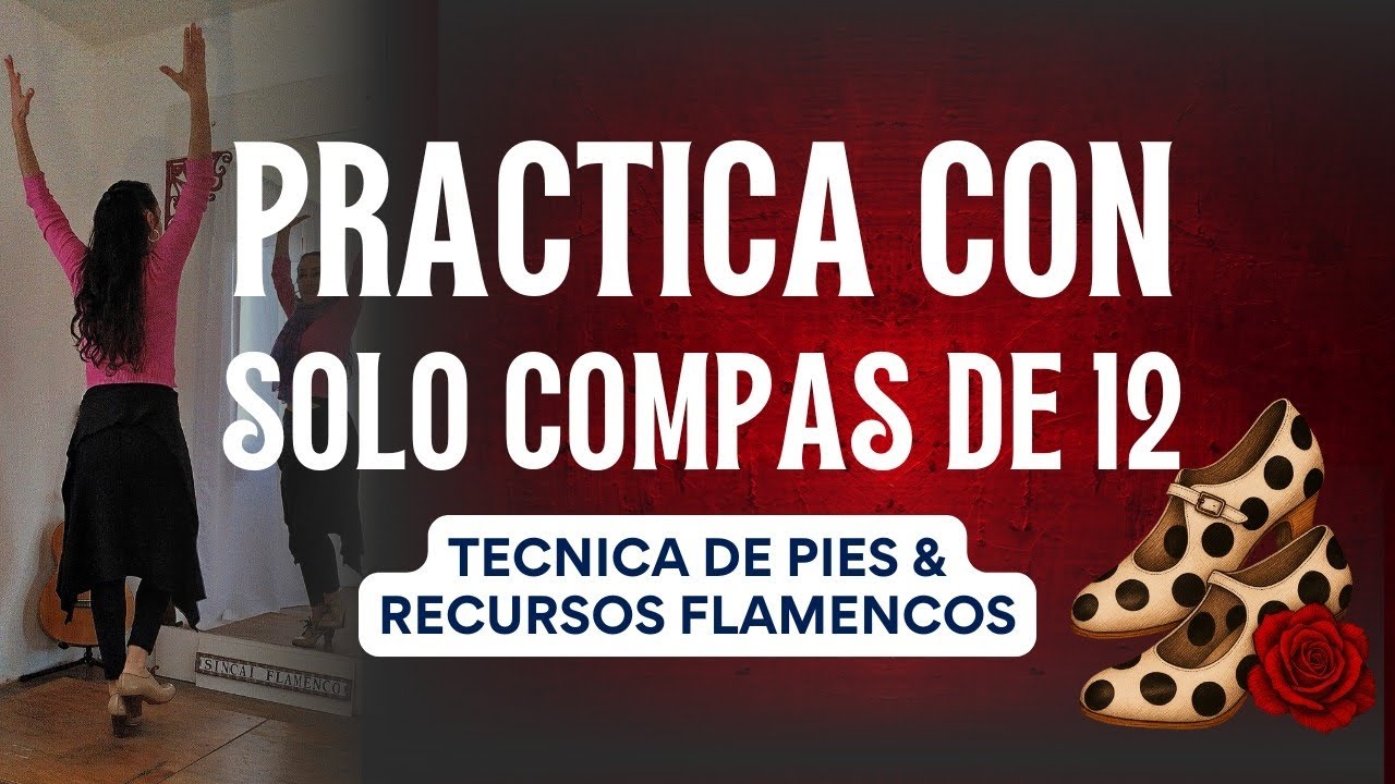FLAMENCO SOLO COMPAS | Mejora tu Técnica de Pies con Compás de 12