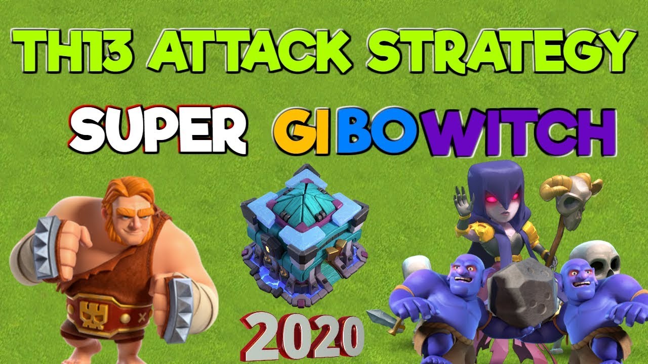 TH13 Attack Strategy - Super GiBoWitch - Clash of Clans 2020
