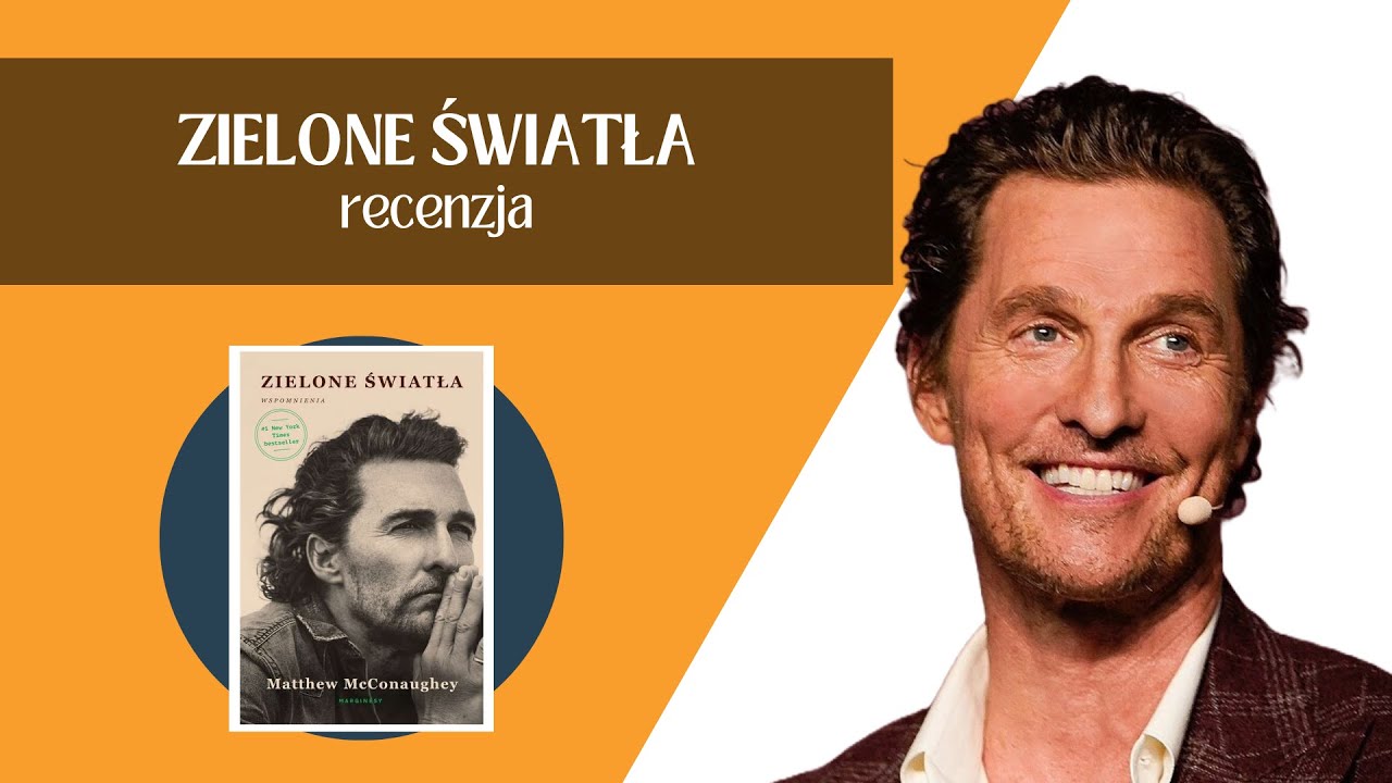 Zielone Światła - Matthew McConaughey | Książki Które Uczą