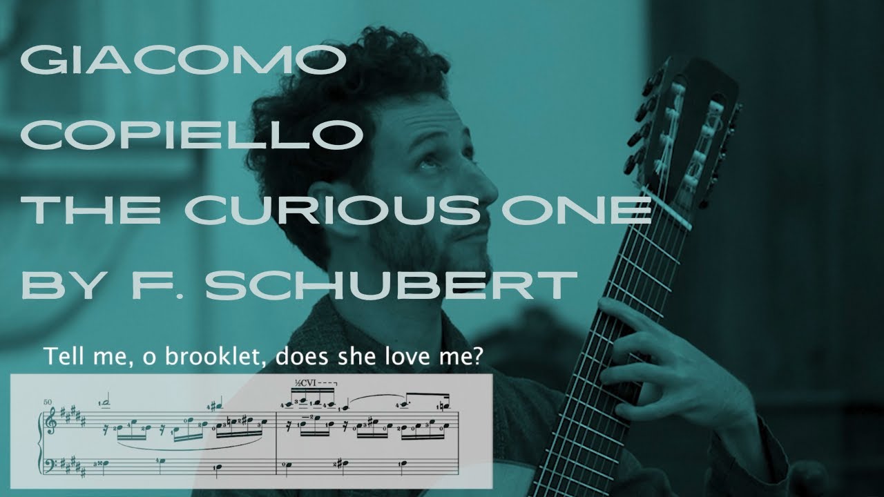 Giacomo Copiello plays Der Neugierige by F. Schubert