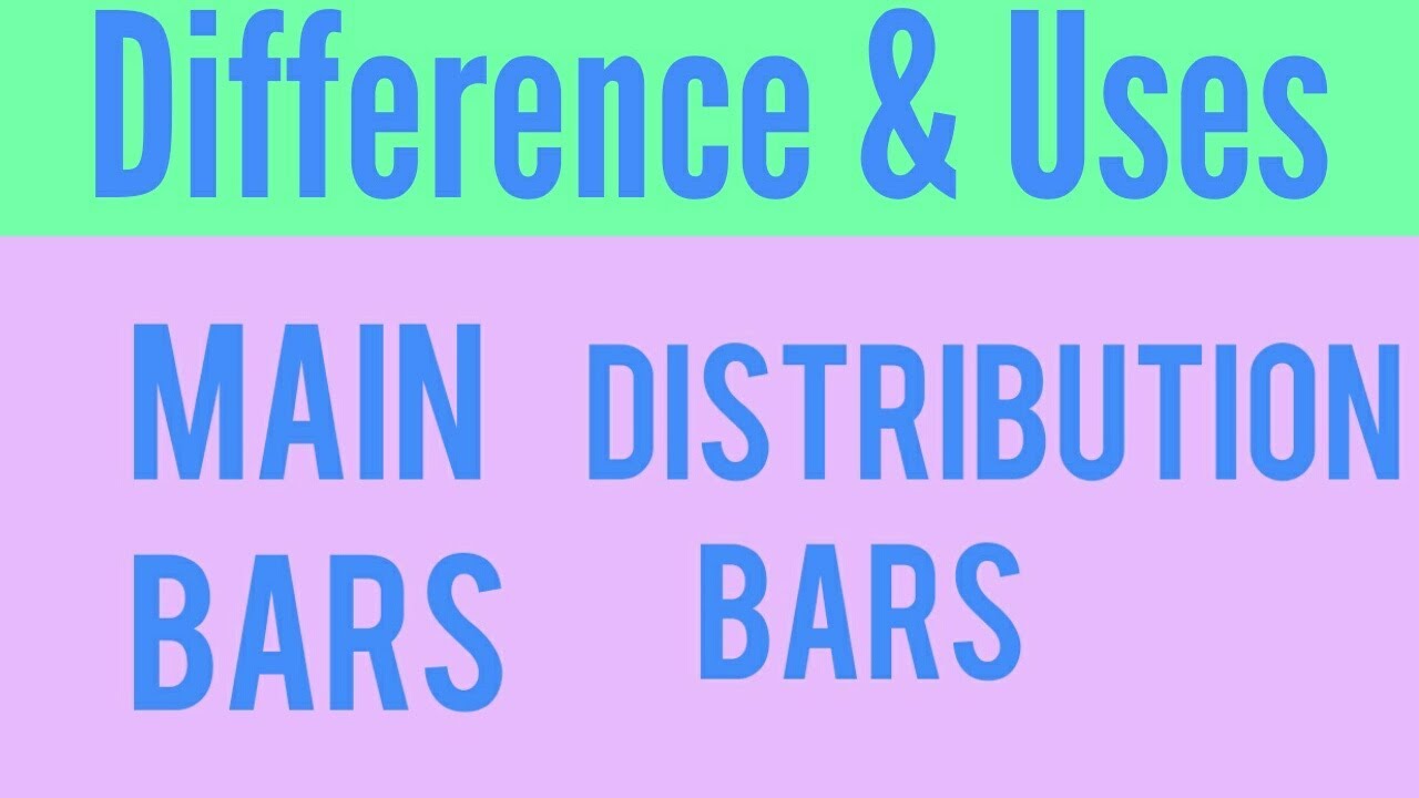 Difference & Uses of Main Bars & Distribution Bars