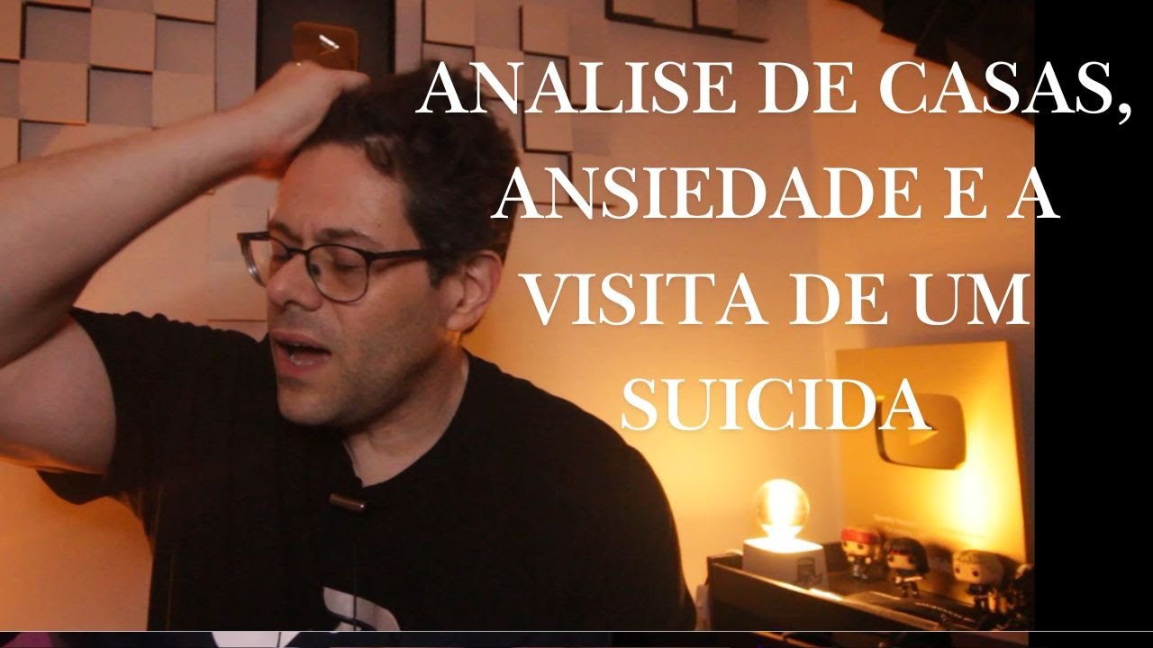 Depoimento dos Pacientes - Lorrayne, análise de casas, ansiedade e a visita de um suicida