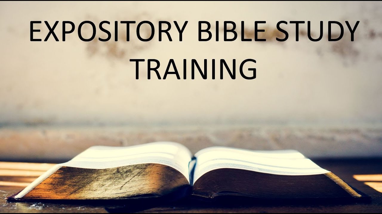 Expository Bible Study Training Part 1
