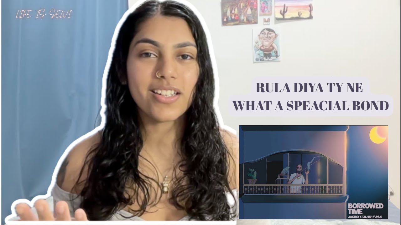 Jokhay, Talhah Yunus - Borrowed Time (REACTION) | LIFE IS SELVI |