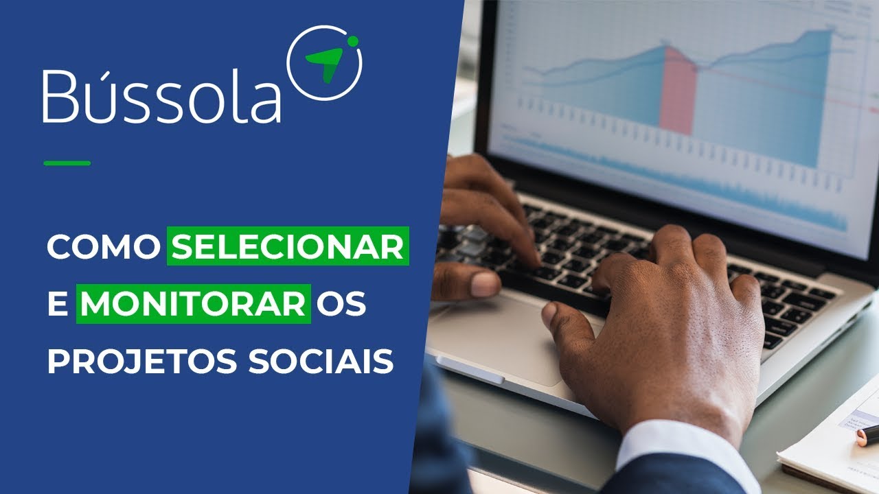 B&uacute;ssola Social - Como selecionar e monitorar os projetos sociais