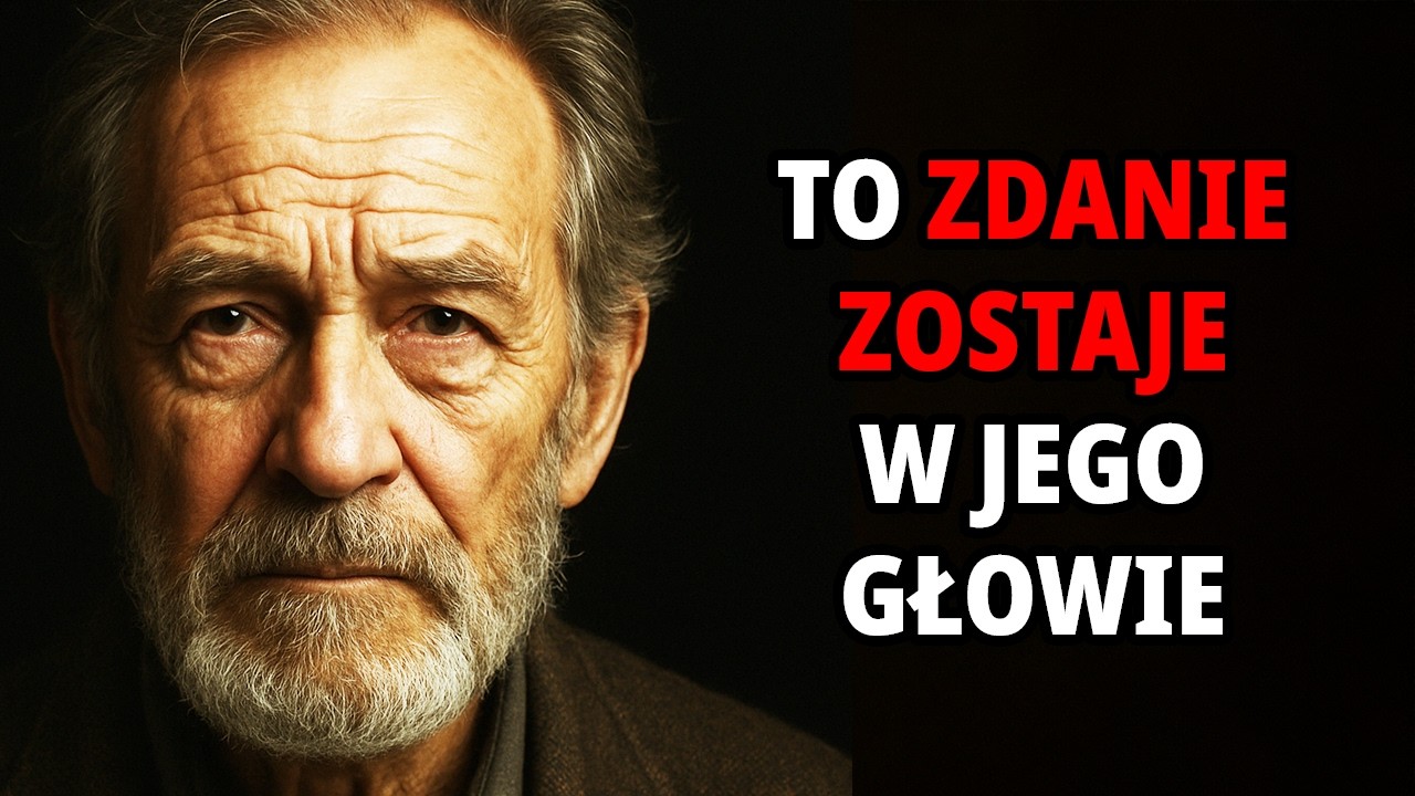 Jedno Zdanie, Które Zostaje w Głowie Mężczyzny Na Długo