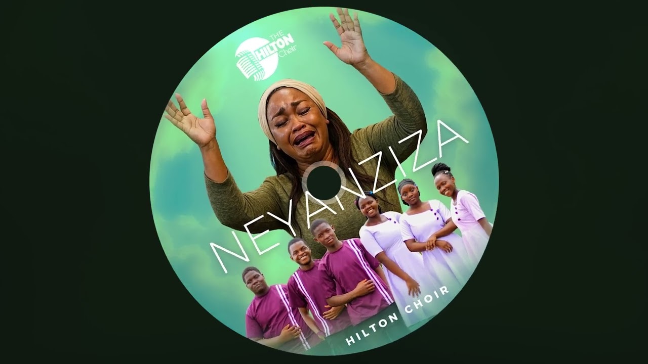 NEYANZIZA - HILTON CHOIR (OFFICIAL HQ AUDIO)
