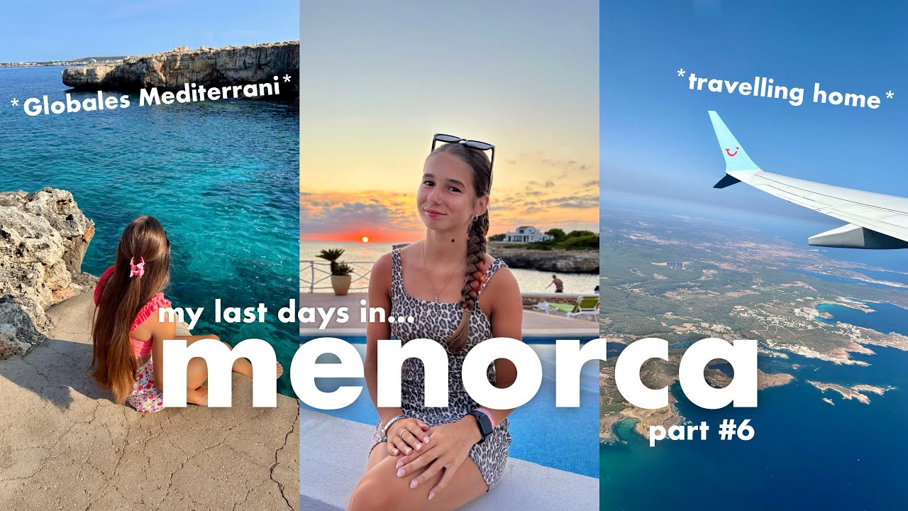 MY LAST DAYS IN MENORCA! 🌊🌞| Staying at Globales Mediterrani | *pool days + sunsets* | Vlog #6