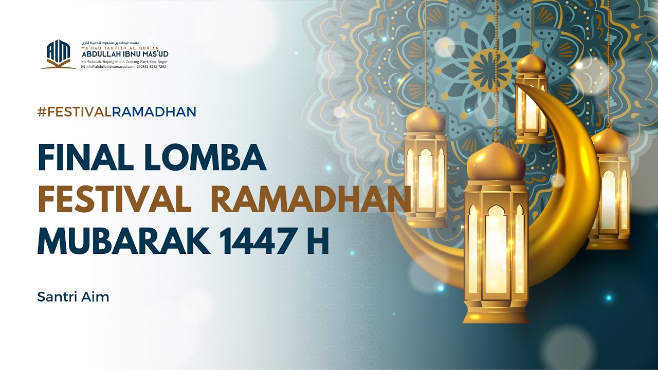 [LIVE] FINAL LOMBA FESTIVAL RAMADHAN 1447 H (FRIMA) | MA'HAD ABDULLAH IBNU MAS'UD