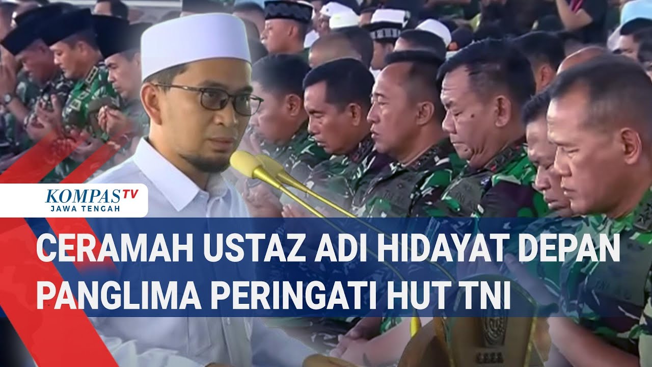 Ceramah Ustaz Adi Hidayat di Depan Panglima Peringati HUT ke-80 TNI: Jangan Pernah Lemah