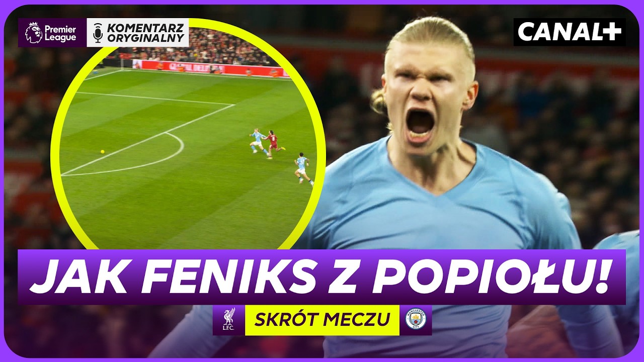 SCENY ABSOLUTNE W HICIE ANGLII! SZOBOSZLAI OD EKSTAZY DO DRAMATU! LIVERPOOOL – MAN CITY, SKRÓT MECZU