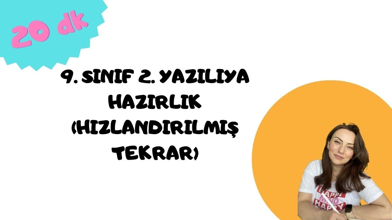 9.  Sınıf 2.  Yazılıya Hazırlık (Hızlı Tekrar)