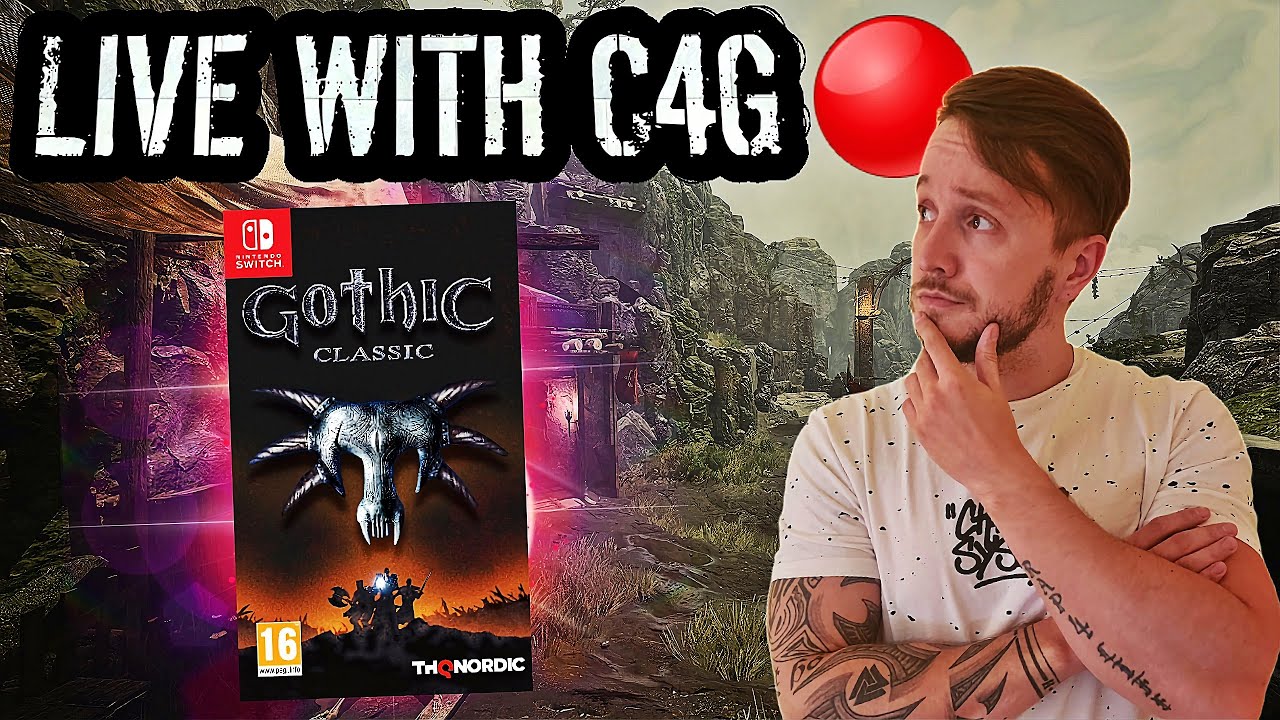 Gothic 1 Switch Playthrough live with C4G | Part 1