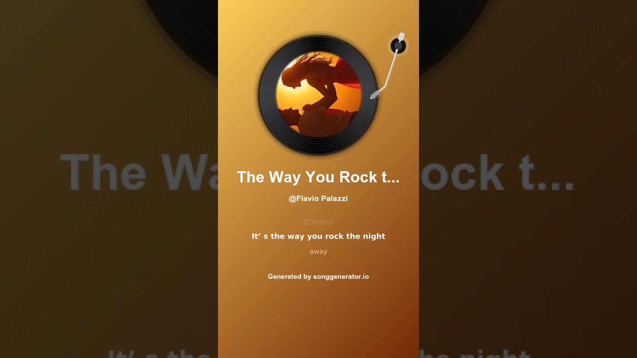 The Way You Rock the Night Away