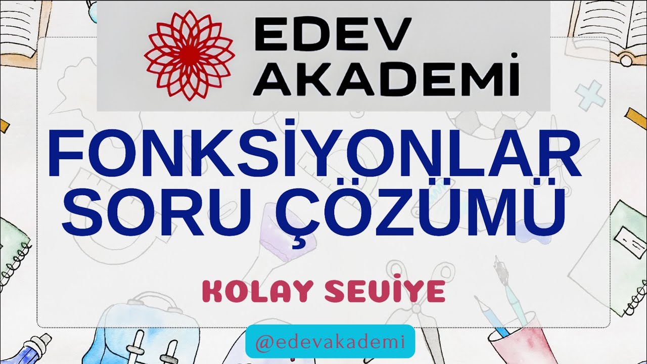 FONKSİYONLAR SORU ÇÖZÜMÜ / KOLAY SEVİYE