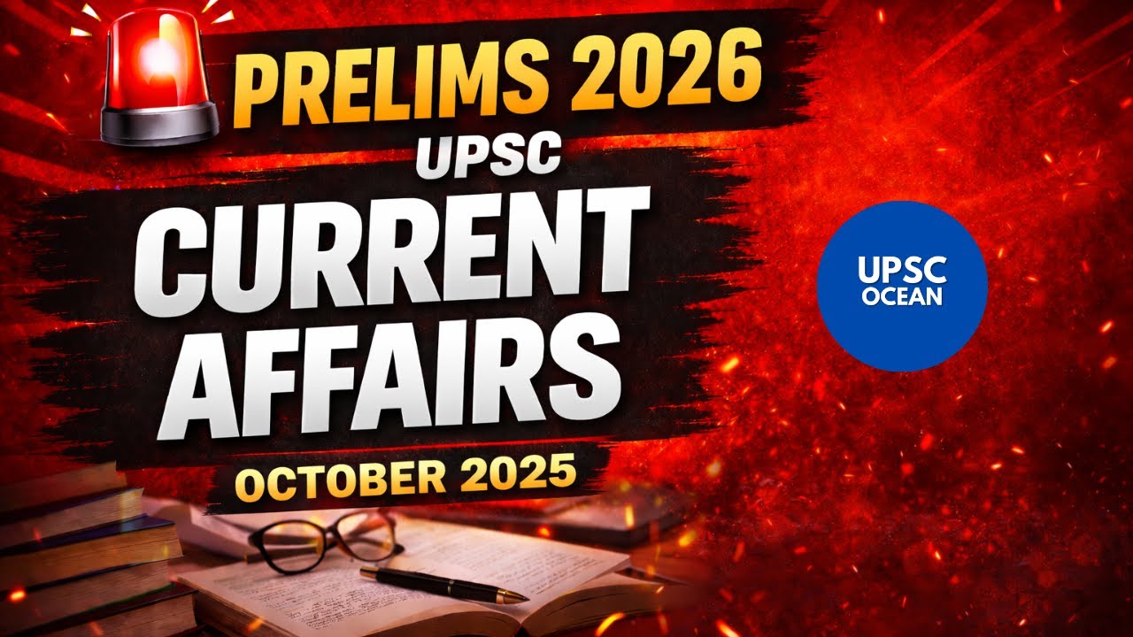 UPSC Prelims 2026 | Current Affairs for Prelims | October 2025