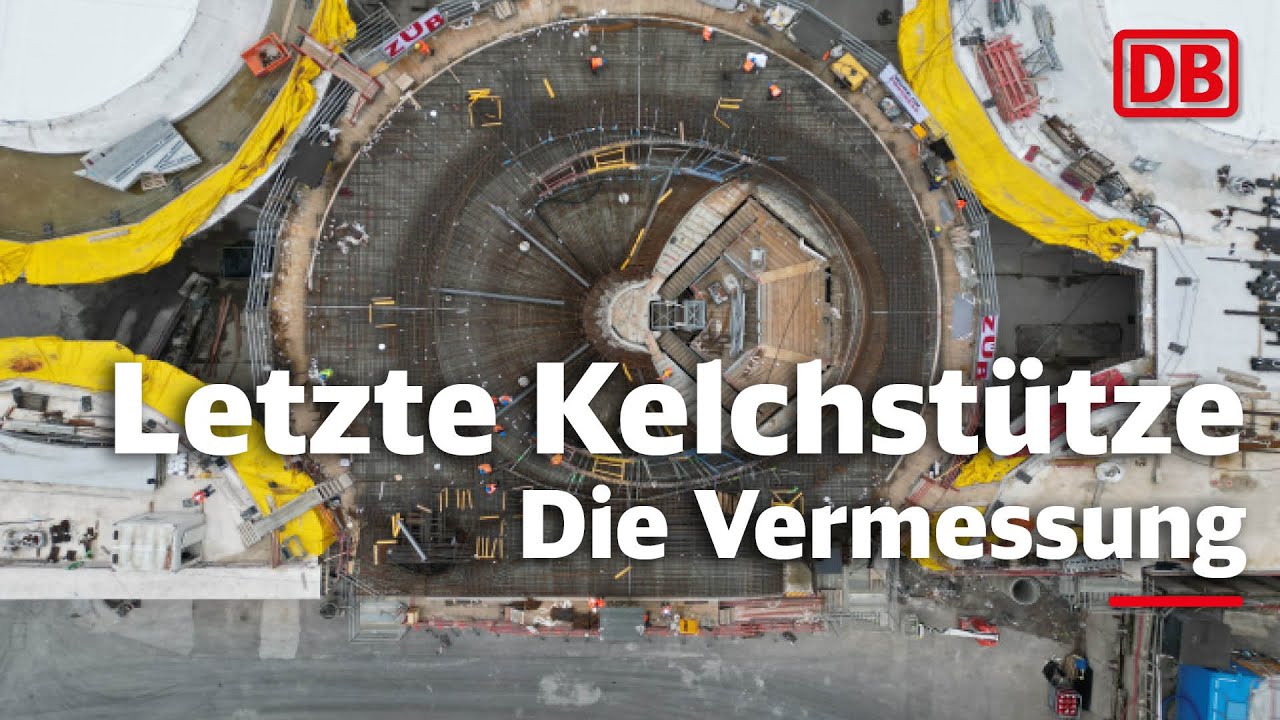 Die Vermessung der letzten Kelchstütze bei Stuttgart 21