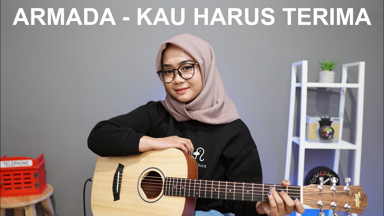 KAU HARUS TERIMA - ARMADA ( COVER BY REGITA ECHA )